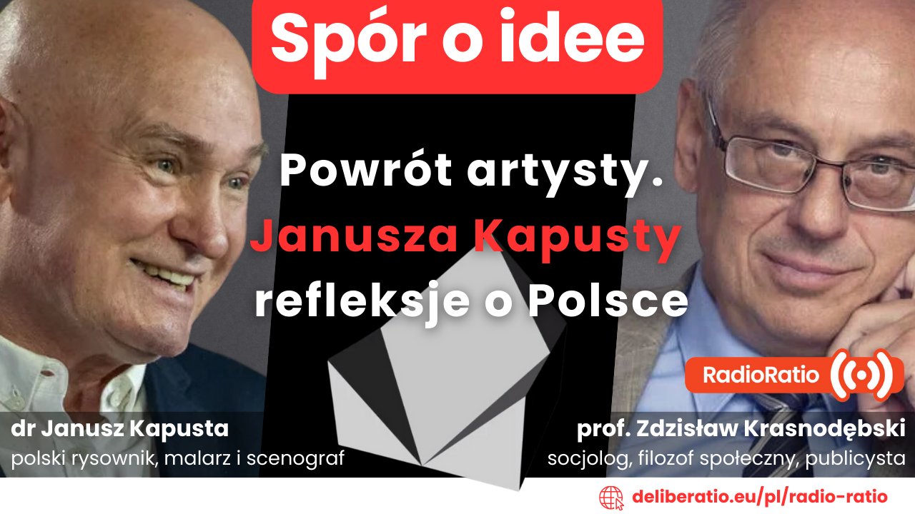 Spór o idee: Powrót artysty. Janusza Kapusty refleksje o Polsce