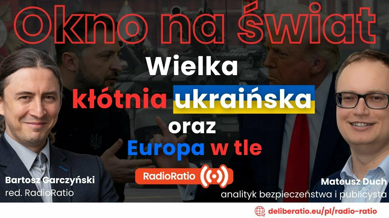 Okno na świat: Wielka kłótnia ukraińska, czyli Trump, Zełeński i Europa w tle