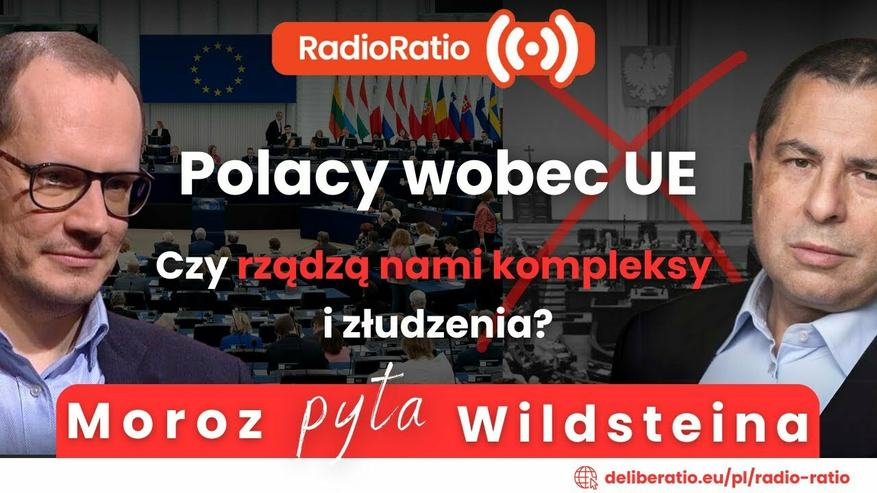 Moroz pyta Wildsteina: Polacy wobec UE – czy rządzą nami kompleksy i złudzenia?