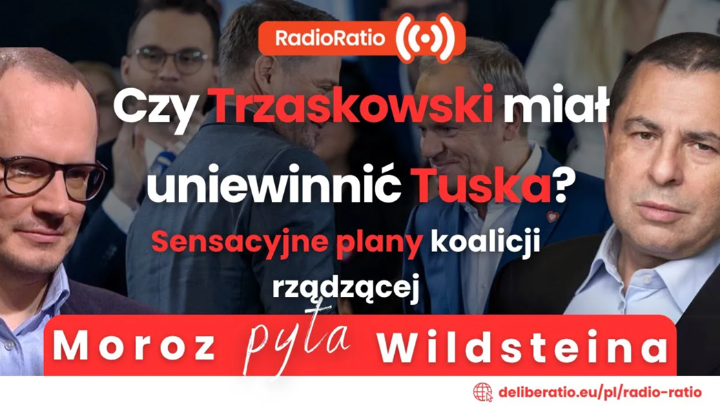 Moroz pyta Wildsteina: Czy Trzaskowski miał uniewinnić Tuska?