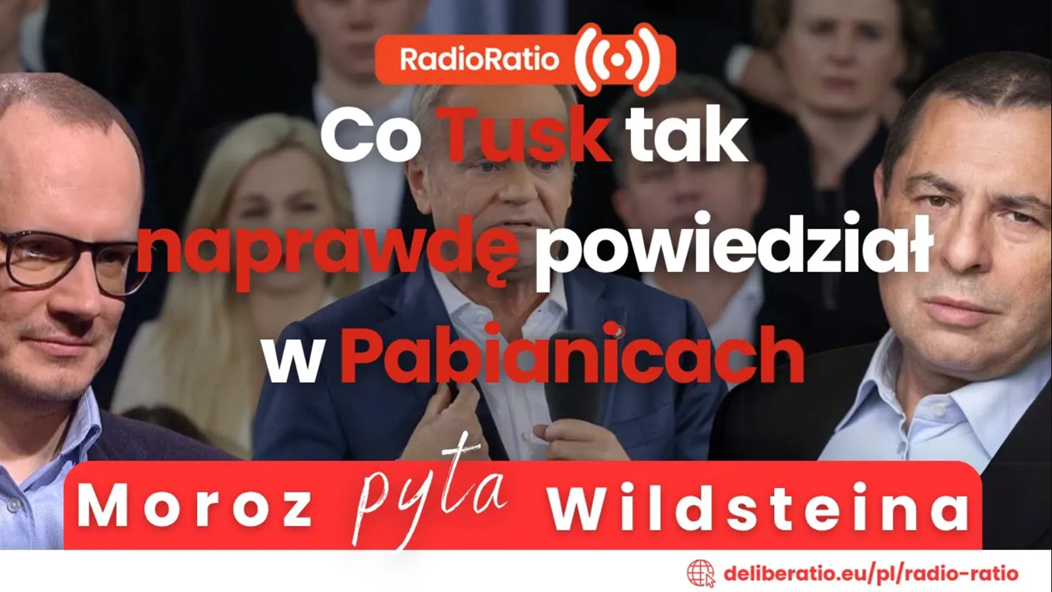 Moroz pyta Wildsteina: Co Donald Tusk tak naprawdę powiedział w Pabianicach 
