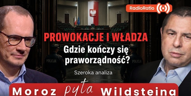 Moroz pyta Wildsteina: Gdzie kończy się praworządność?