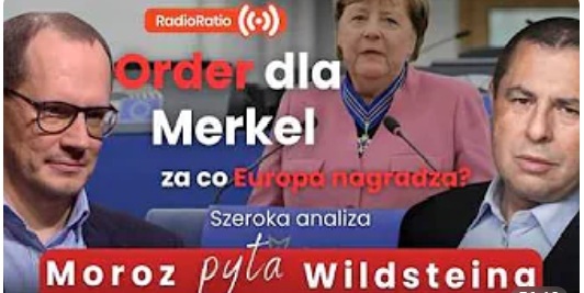 Moroz pyta Wildsteina: Order dla Angeli Merkel – za co Europa nagradza?