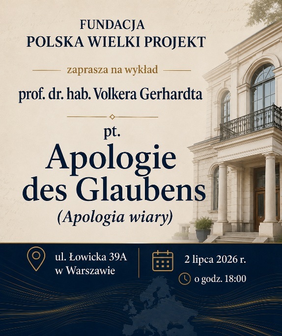 Już w najbiższy czwartek: Apologie des Glaubens (Apologia wiary) - zapraszamy na wykad prof. dr. hab. Volkera Gerhardta 