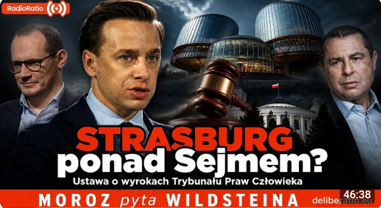 Strasburg ponad Sejmem? Ustawa o wyrokach Trybunału Praw Człowieka | Moroz pyta Wildsteina 