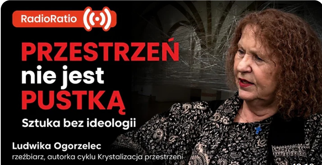  Przestrzeń nie jest pustką. Sztuka bez ideologii | Ludwika Ogorzelec | Europa, Europa!
