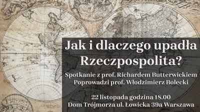 Jak i dlaczego upadła Rzeczpospolita? – spotkanie z prof. Richardem Butterwickiem-Pawlikowskim